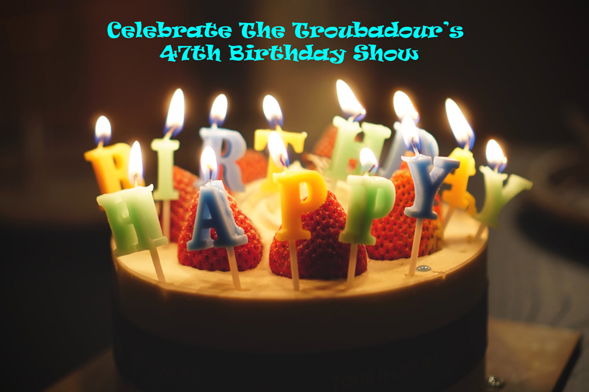 Troubadour 47th Celebration