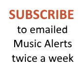 Subscribe to emailed Music Alerts twice a week