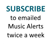 Subscribe to emailed Music Alerts twice a week