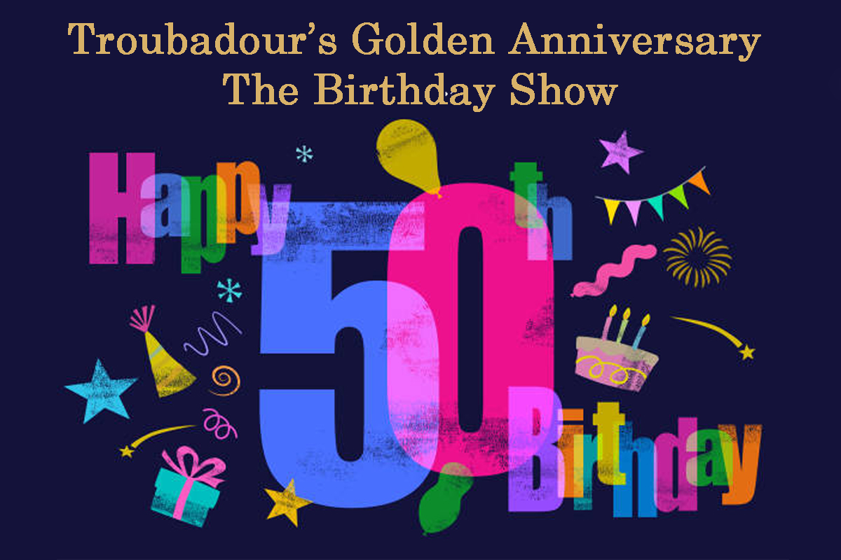 Troubadour's Golden Anniversary